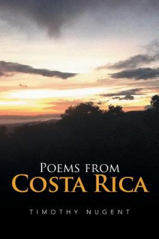 Carte Poems from Costa Rica Timothy M Nugent