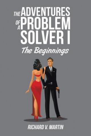 Kniha Adventures of a Problem Solver I Richard V. Martin