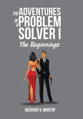 Kniha Adventures of a Problem Solver I Richard V. Martin