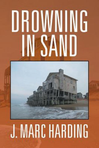 Knjiga Drowning in Sand J. Marc Harding