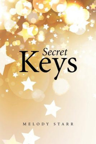 Knjiga Secret Keys Melody Starr