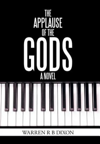 Book Applause of the Gods, a Novel Warren R B Dixon