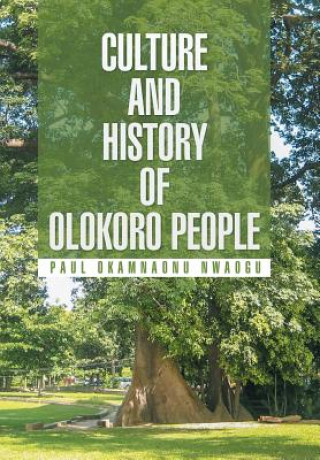 Książka Culture and History of Olokoro People Paul Okamnaonu Nwaogu