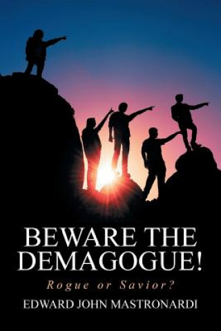 Książka Beware the Demagogue! Edward John Mastronardi