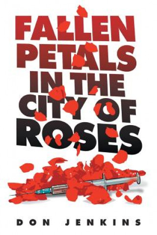 Knjiga Fallen Petals in the City of Roses Don Jenkins