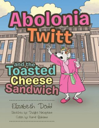 Carte Abolonia Twitt and the Toasted Cheese Sandwich Elizabeth Dodd