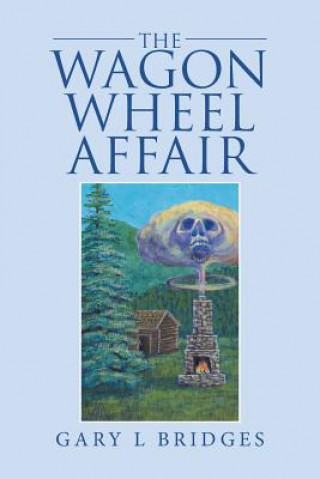 Книга Wagon Wheel Affair Gary L Bridges