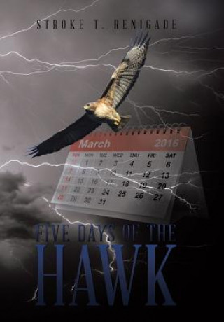 Knjiga Five Days of the Hawk Stroke T. Renigade
