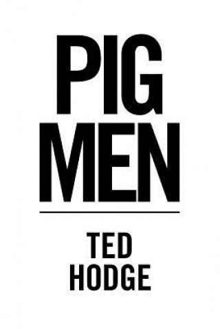 Libro Pig Men Ted Hodge