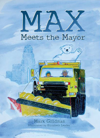 Buch Max Meets the Mayor Mark Goldman