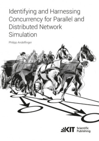 Carte Identifying and Harnessing Concurrency for Parallel and Distributed Network Simulation Philipp Josef Andelfinger
