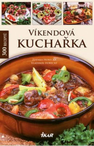 Kniha Víkendová kuchařka Zdenka Horecká