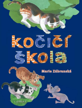 Книга Kočičí škola Marie Zábranská