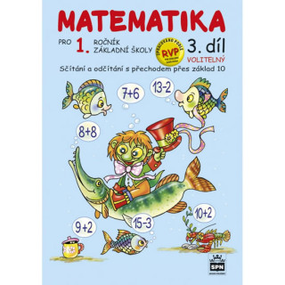 Kniha Matematika pro 1. ročník základní školy 3.díl Miroslava Čížková