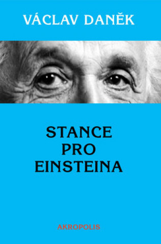 Könyv Stance pro Einsteina Václav Daněk