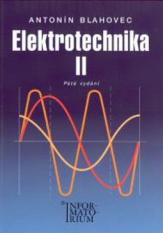 Book Elektrotechnika II Antonín Blahovec
