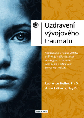 Carte Uzdravení vývojového traumatu Laurence Heller