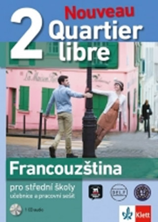 Könyv Quartier Libre 2 Nouveau pro střední školy neuvedený autor