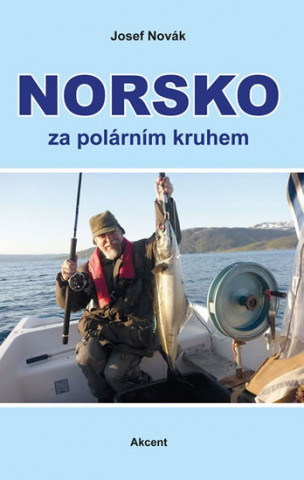Kniha Norsko za polárním kruhem Josef Novák