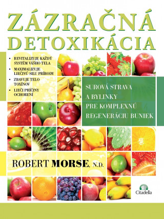 Книга Zázračná detoxikácia Robert Morse