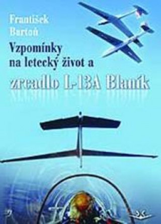 Książka Vzpomínky na letecký život František Bartoň