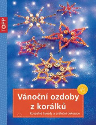 Книга TOPP Vánoční ozdoby z korálků Heidrun Röhr
