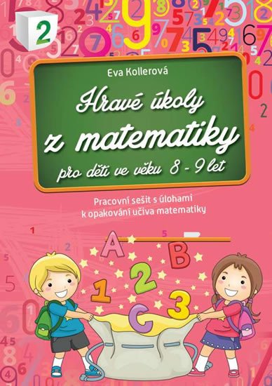 Book Hravé úkoly z matematiky pro děti ve věku 8-9 let Eva Kollerová