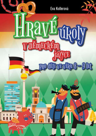 Book Hravé úkoly v německém jazyce pro děti ve věku 8-9 let Eva Kollerová