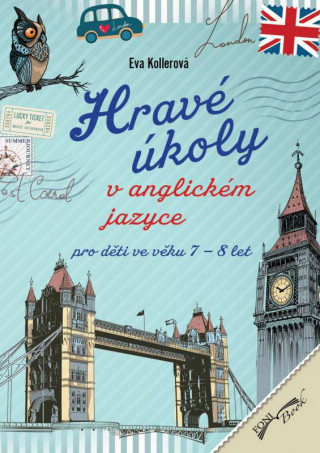 Book Hravé úkoly v anglickém jazyce pro děti ve věku 7-8 let Eva Kollerová