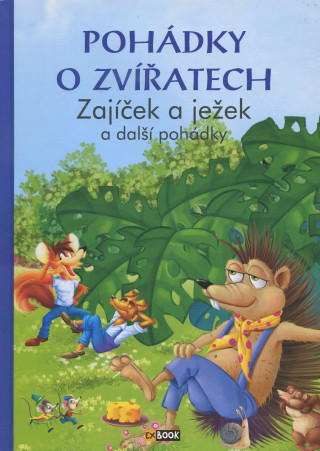 Książka Pohádky o zvířatech -  Zajíček a ježek collegium