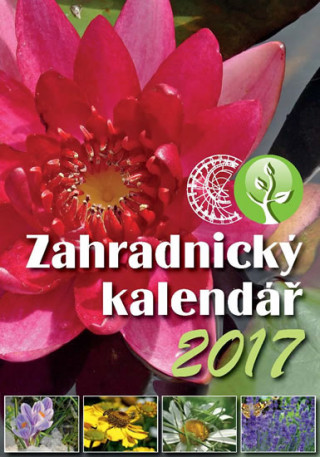Carte Zahradnický kalendář 2017 neuvedený autor