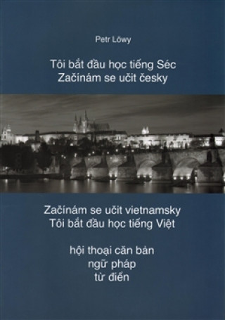 Книга Začínám se učit česky / Začínám se učit vietnamsky Petr Löwy