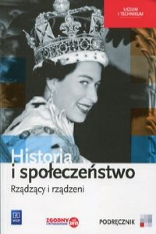 Книга Historia i spoleczenstwo Rzadzacy i rzadzeni Podrecznik wieloletni Marcin Markowicz