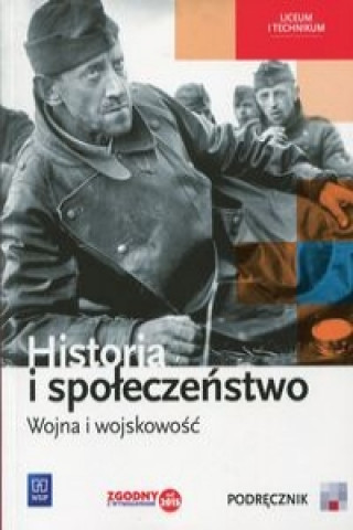 Kniha Historia i spoleczenstwo Wojna i wojskowosc Podrecznik wieloletni Marcin Markowicz