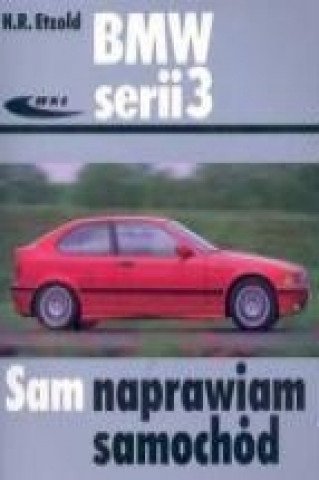 Könyv BMW serii 3 Hans-Rüdiger Etzold