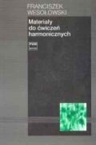 Carte Materialy do cwiczen harmonicznych Franciszek Wesolowski