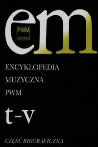 Kniha Encyklopedia Muzyczna PWM Czesc biograficzna Tom 11 