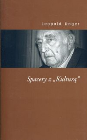Kniha Spacery z "Kultura" Leopold Unger