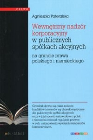 Kniha Wewnetrzny nadzor korporacyjny w publicznych spolkach akcyjnych Agnieszka Poteralska