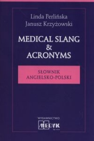 Kniha Medical Slang & Acronyms Janusz Krzyzowski