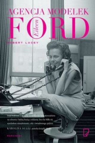 Kniha Agencja modelek Eileen Ford Robert Lacey