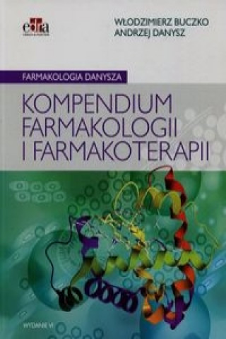 Kniha Farmakologia Danysza Kompendium farmakologii i farmakoterapii Andrzej Danysz