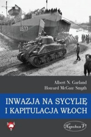 Kniha Inwazja na Sycylie i kapitulacja Wloch Albert N. Garland