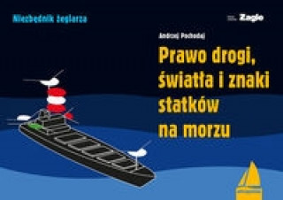 Kniha Prawo drogi swiatla i znaki statkow na morzu Andrzej Pochodaj