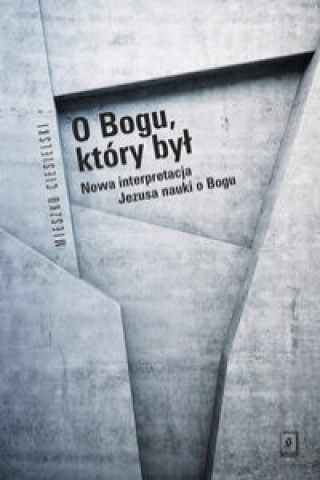 Книга O Bogu, ktory byl Mieszko Ciesielski