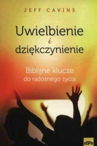 Kniha Uwielbienie i dziekczynienie Jeff Cavins