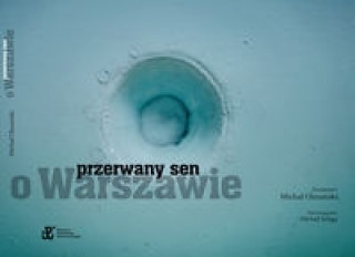 Buch Przerwany sen o Warszawie Olszański Michał