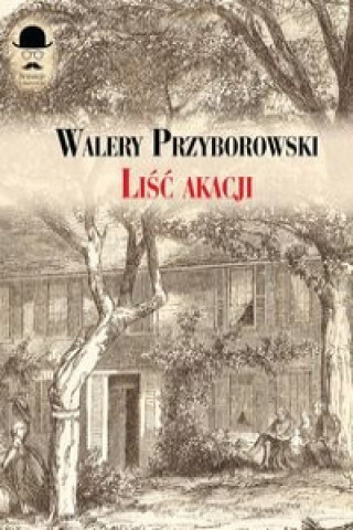 Book Lisc akacji Walery Przyborowski