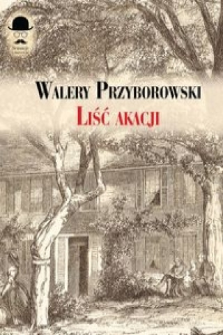 Książka Lisc akacji Walery Przyborowski