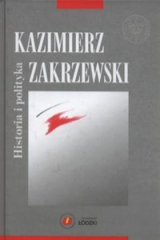 Książka Historia i polityka Kazimierz Zakrzewski